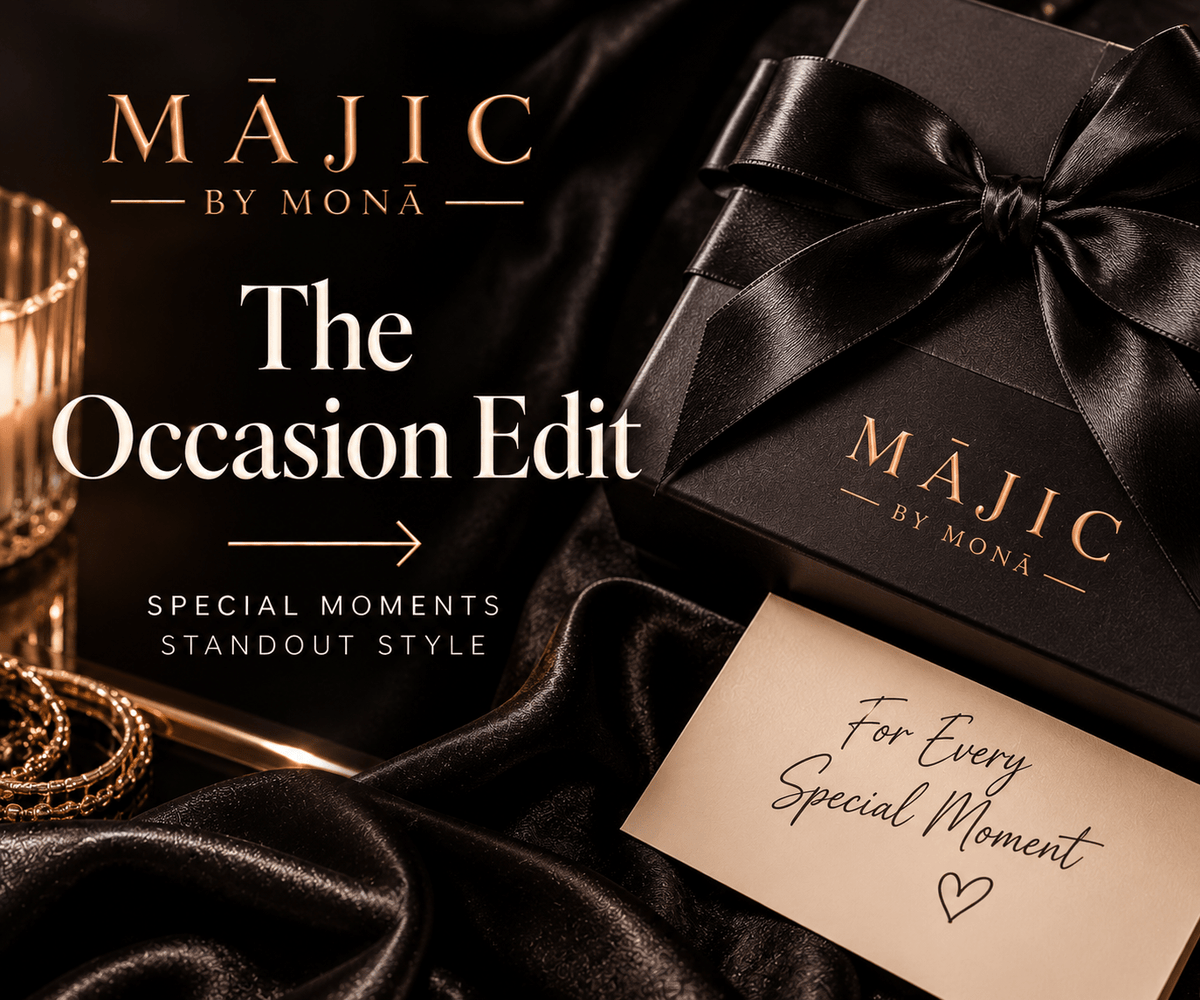 The Occasion Edit - MĀJIC by MONĀ