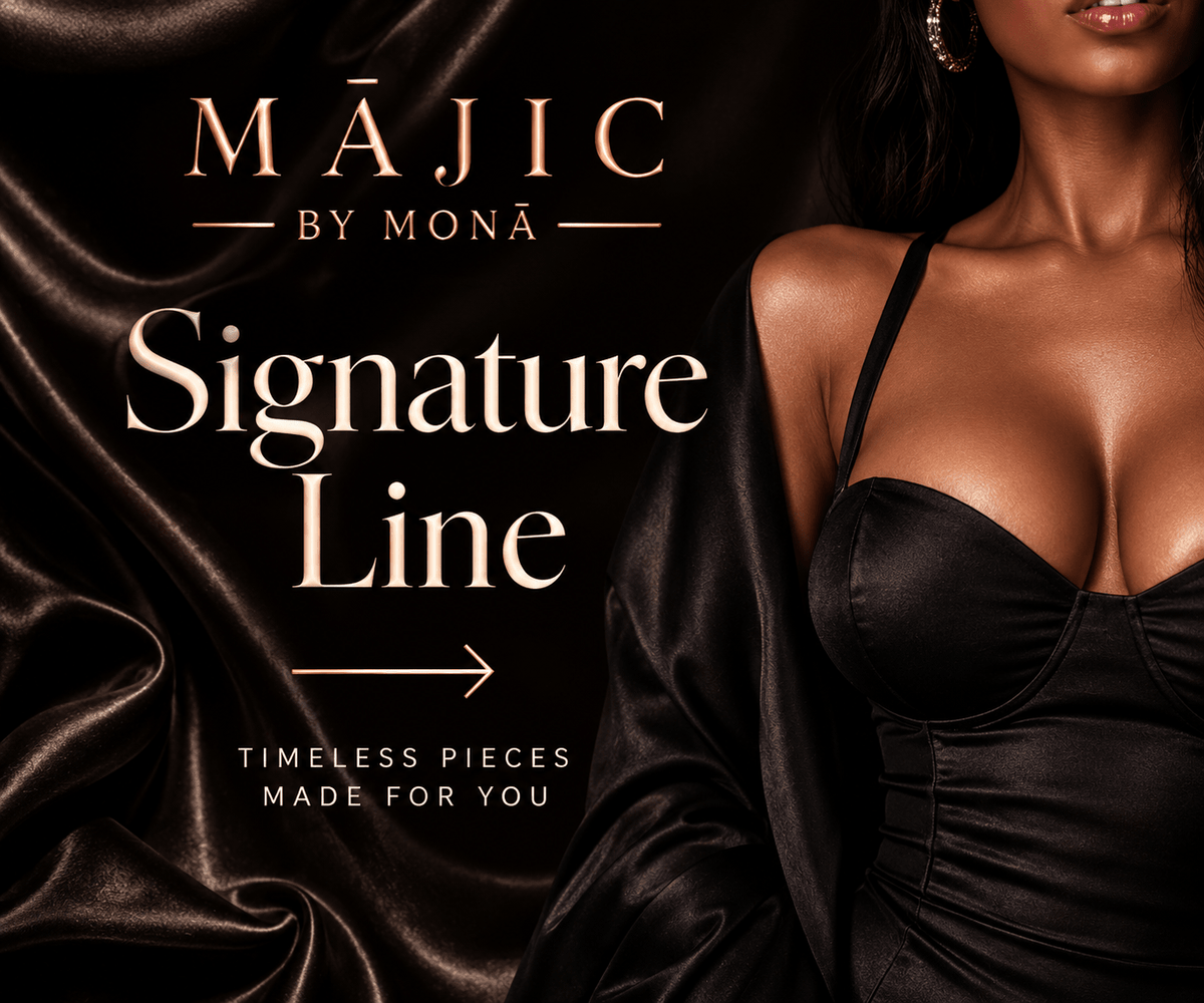 Signature Line - MĀJIC by MONĀ